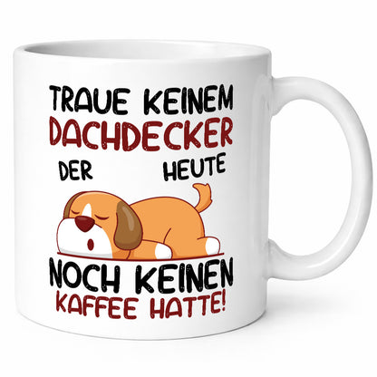 Traue keinem Dachdecker | Dachbau Hausbau lustig Humor Geschenkidee Geschenk