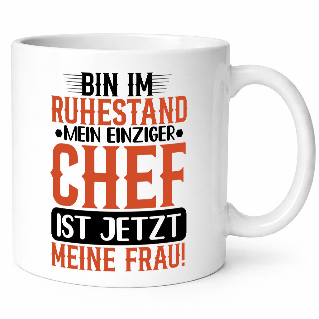 Meine Frau ist der Chef | Rentner Ruhestand Geschenk Jubiläum lustiger Spruch