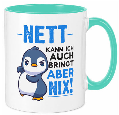 Nett kann ich auch | lustige Spruchtasse Pinguin Geschenk Humor Geschenkidee