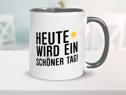 Heute wird ein schöner Tag | Motivation Positive Gedanken lustig Humor
