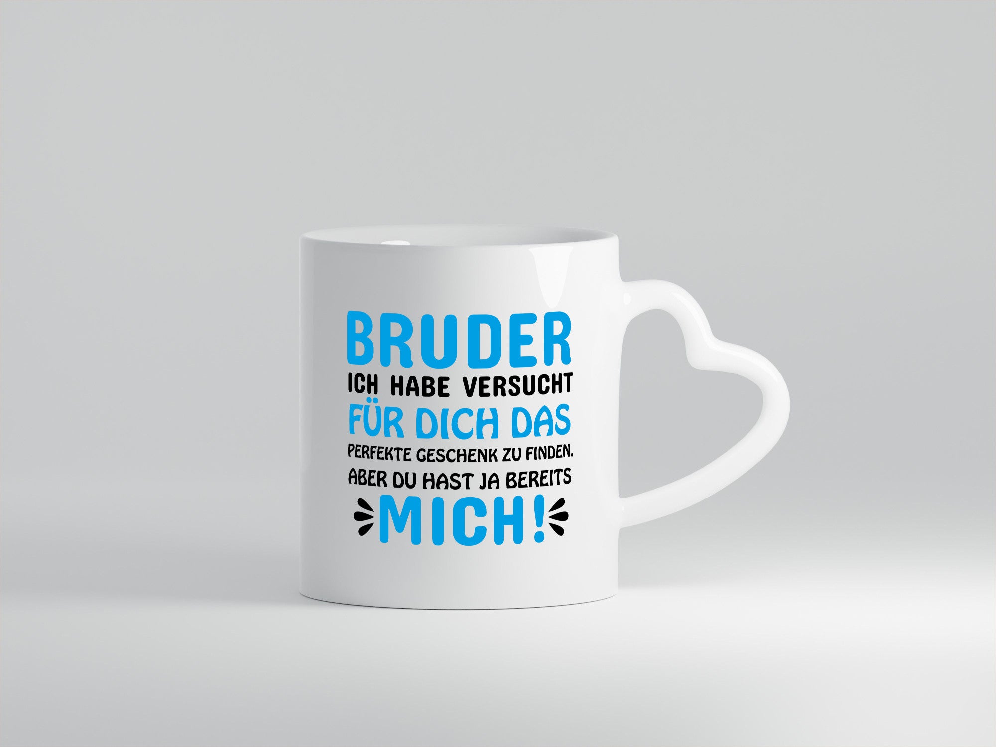 Bruder, du hast ja mich. Lustiger Spruch Geschenk Humor Geschenkidee Tasse