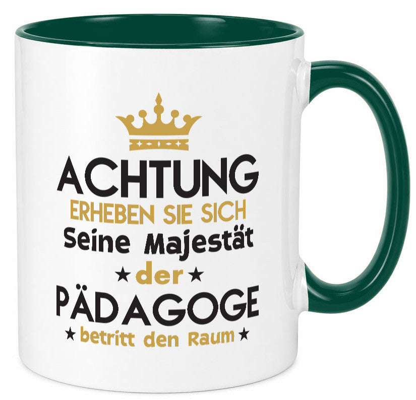 Seine Majestät Pädagoge | Pädagogik Geschenk Humor Geschenkidee lustiger Spruch Tasse