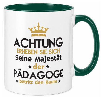 Seine Majestät Pädagoge | Pädagogik Geschenk Humor Geschenkidee lustiger Spruch Tasse