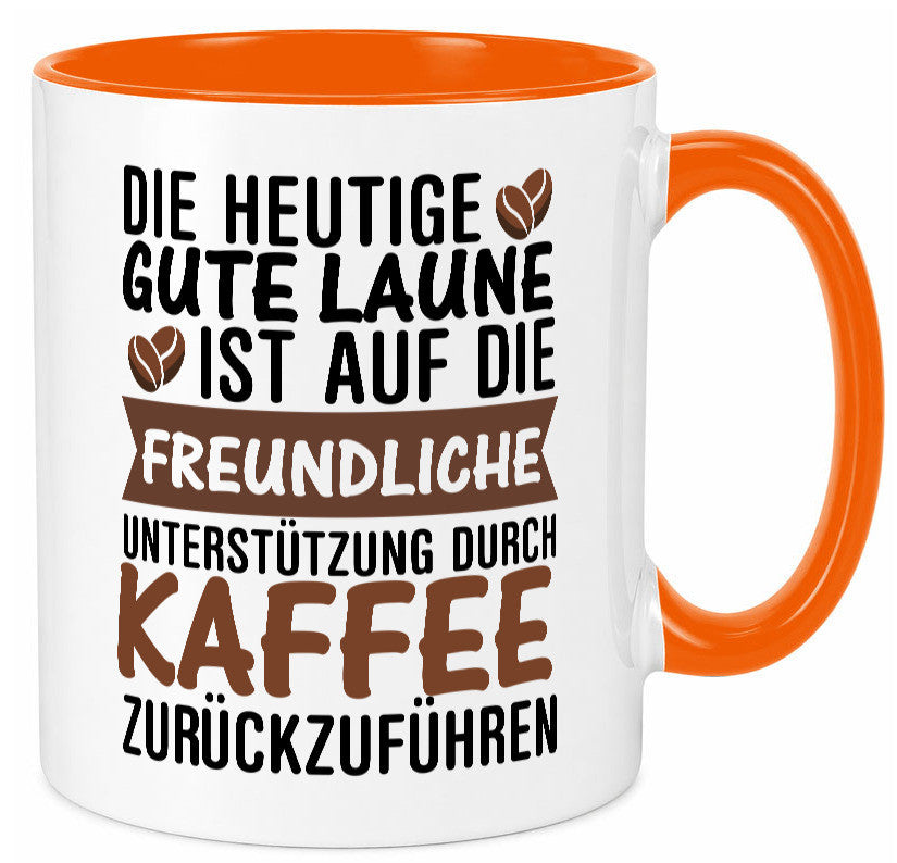 Unterstützung durch Kaffee | Kaffeliebhaber gute Laune Geschenk Humor