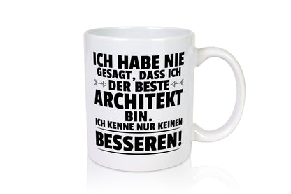 No Better Architect | Architecture Office Funny Saying Gift Work