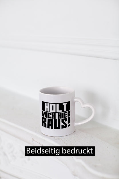 Holt mich hier raus | lustiger Spruch Arbeit Büro Job Geschenk Kollegen Tasse