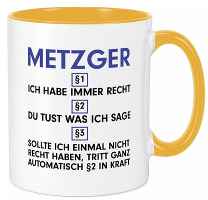 Ich habe immer Recht Metzger | Fleischer Metzgerei v2 lustiger Spruch Geschenk Tasse