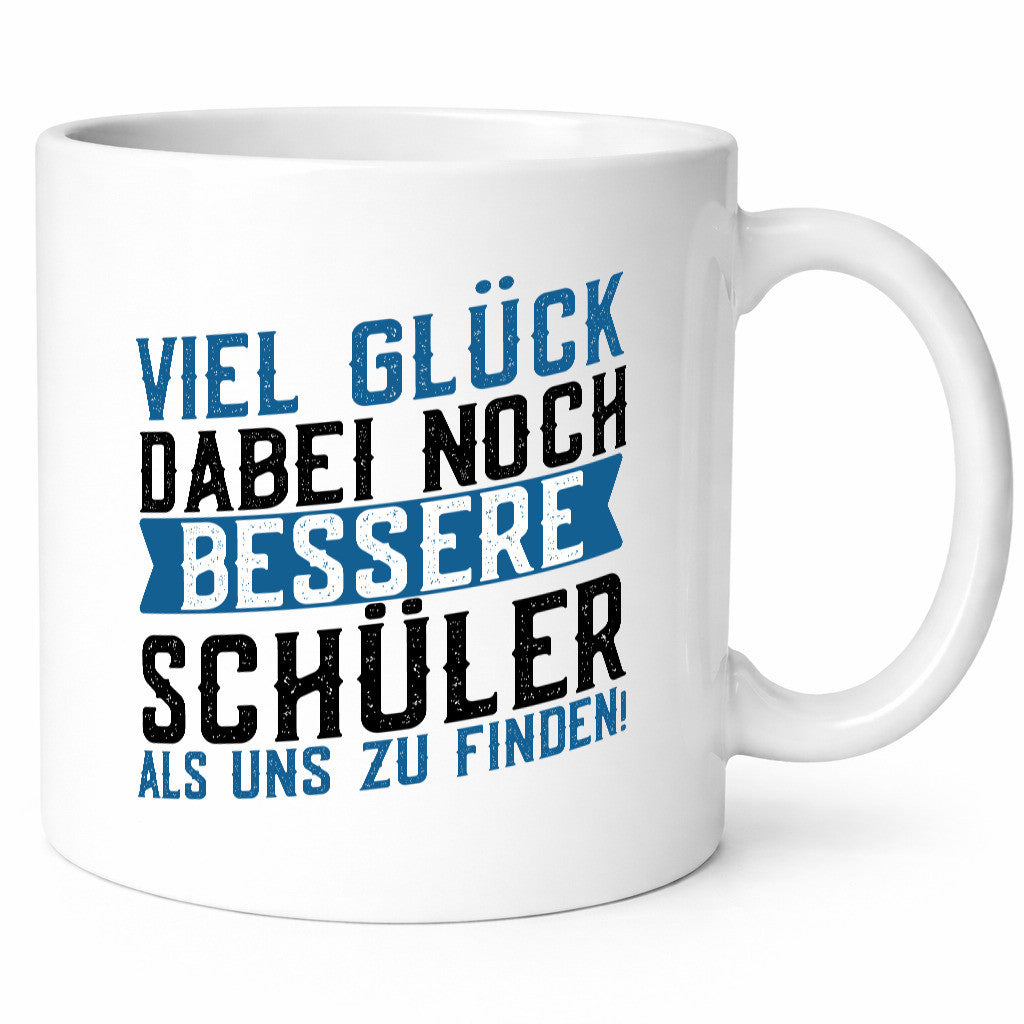 Bessere Schüler | Lehrer Lehrerin Abschluss Abi lustiger Spruch Geschenk Humor