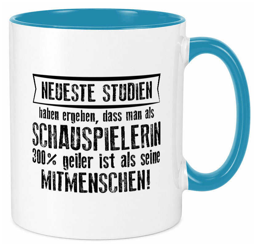 Neuste Studien: Schauspielerin | Theater Geschenkidee Humor Tasse
