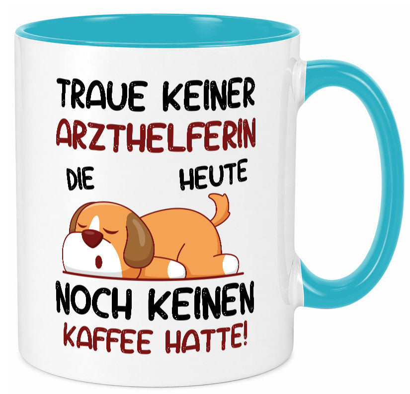 Traue keiner Arzthelferin | Fachangestellte Medizin Geschenk Humor Geschenkidee Tasse