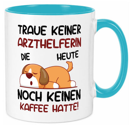 Traue keiner Arzthelferin | Fachangestellte Medizin Geschenk Humor Geschenkidee Tasse