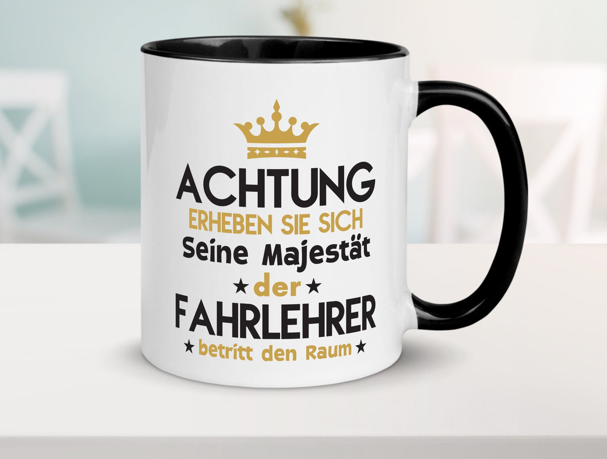Seine Majestät Fahrlehrer | Fahrschule lustig Humor Geschenkidee Geschenk Tasse