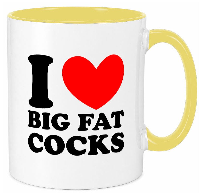 I love big Fat Cocks v2 Geschenk Humor Geschenkidee lustiger Spruch Tasse