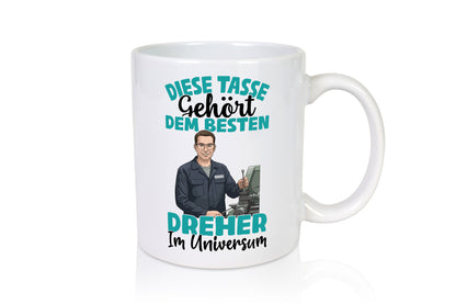Im Universum: Dreher | Fräser lustig Humor Geschenkidee Geschenk Tasse