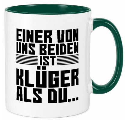 Einer von uns beiden ist klüger als du | Intelligenz Witz lustiger Spruch