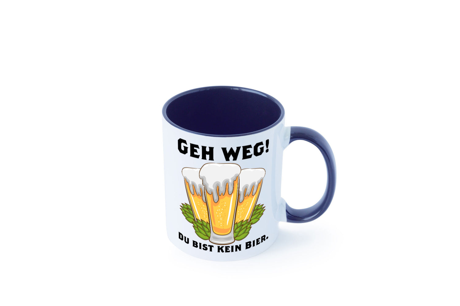 Geh weg du bist kein Bier | bierliebhaber v2 Humor Geschenkidee Tasse