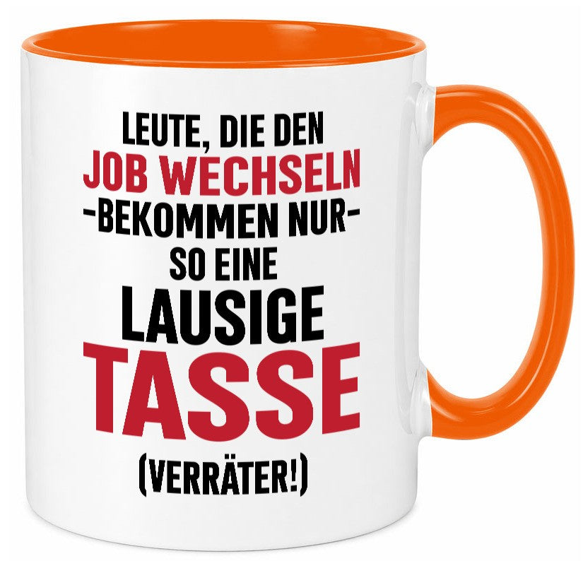 Job Wechsel | Verräter Lausige Tasse Geschenk Arbeit Kollegen Büro lustiger