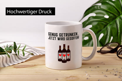 Genug Getrunken jetzt wird gesoffen | Wochenende lustiger Spruch Geschenk Humor