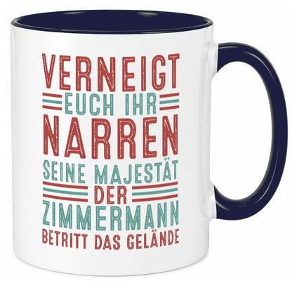 Verneigt euch: Zimmermann | Handwerker Holzbau Humor Geschenkidee Tasse