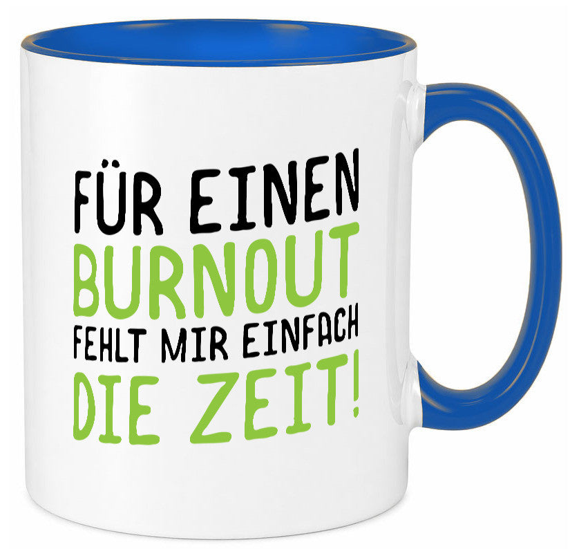 Für Burnout fehlt die Zeit | Stress Arbeit Kollegen Geschenkidee Büro Humor