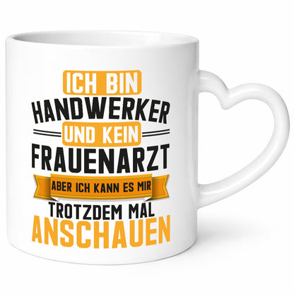 Ich bin handwerker und kein Frauenarzt | Beruf Geschenkidee Arbeit Kollegen