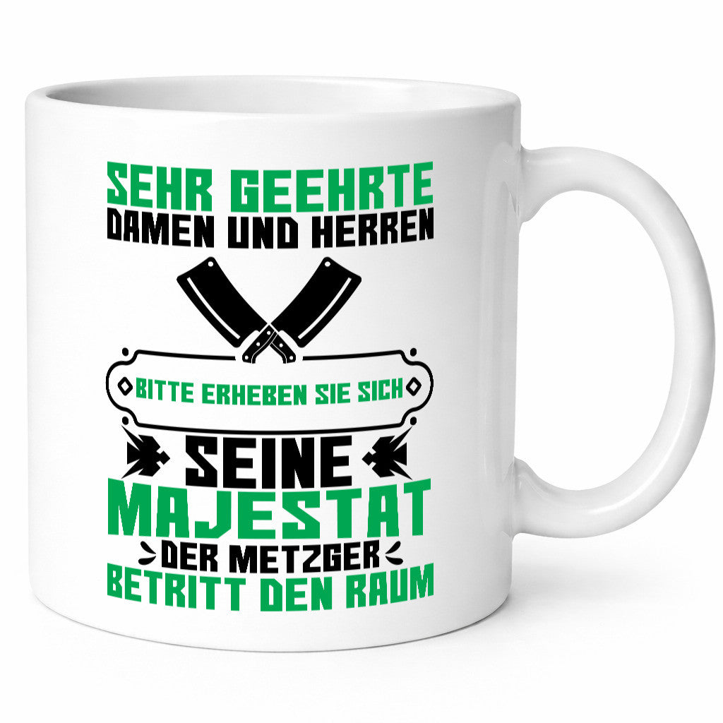 Erheben sie sich der Metzer betritt den Raum | Metzger Humor Geschenkidee Tasse