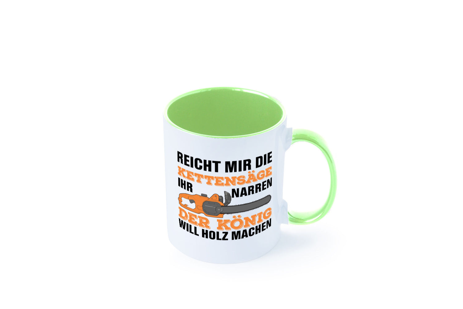 Der könig will Holz machen | Holzfäller Kettensäge Humor Geschenkidee Tasse