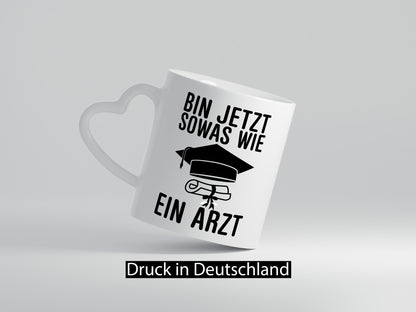 Sowas wie ein Arzt | Promotion Abschluss Doktortitel Geschenkidee Humor Tasse