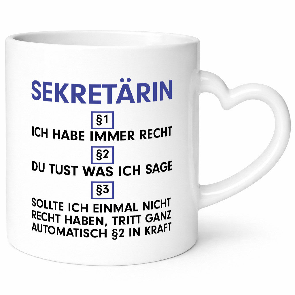 Ich habe immer Recht Sekretärin | Büro v2 Geschenkidee Arbeit Kollegen Humor