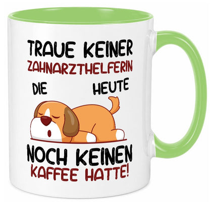 Traue keiner Zahnarzthelferin | Zahnmedizin Geschenkidee Humor Tasse