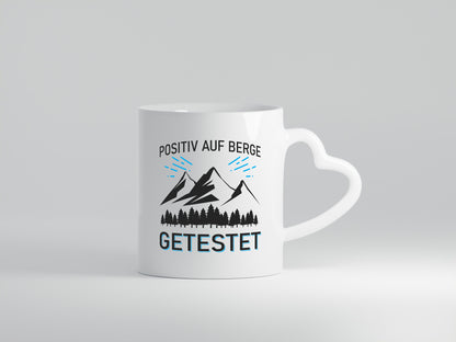 Positiv auf Berge getestet | Bäume Geschenkidee Humor Tasse