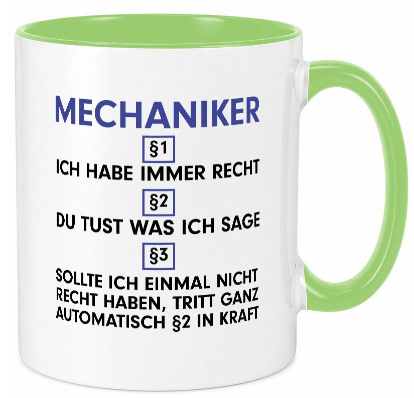 Ich habe immer Recht Mechaniker | KFZ Werkstatt Geschenk Humor Geschenkidee Tasse