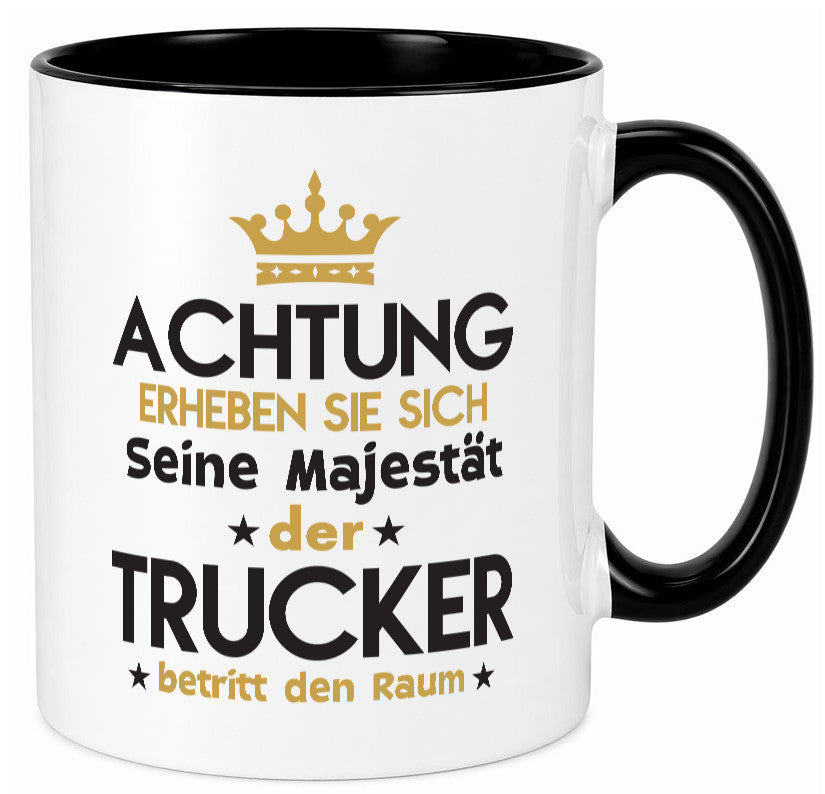 Seine Majestät Trucker | LKW Fahrer Beruf Humor Arbeit Kollegen Büro Tasse