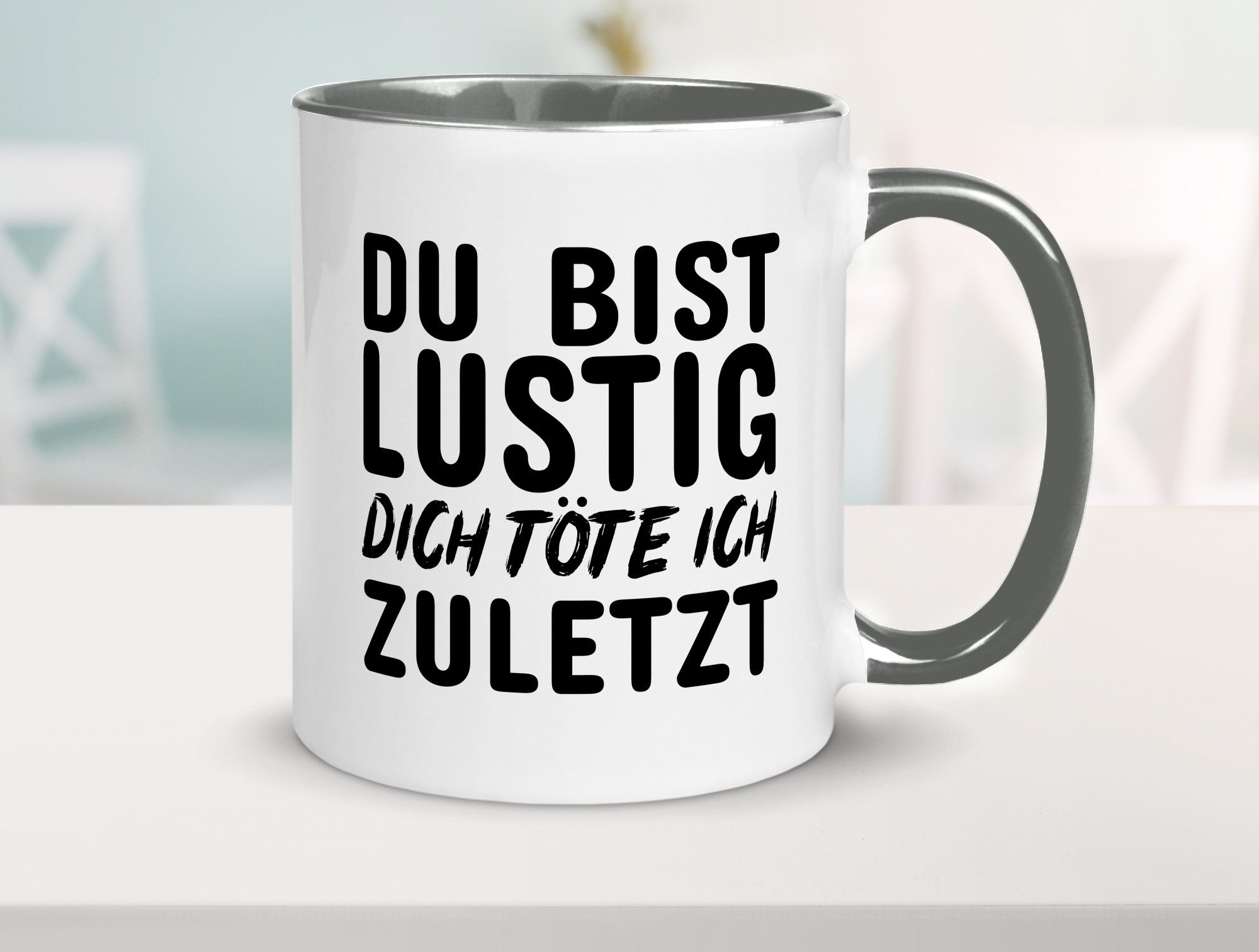 Du bist lustig Humor Geschenkidee Tasse