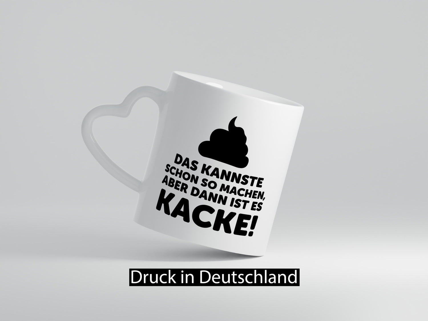 Kannste so machen aber is dann Kacke | Mist gebaut Geschenk Humor Geschenkidee