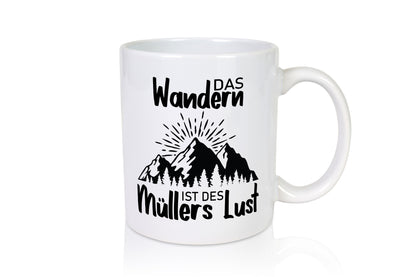 Das Wandern ist des Müllers Lust | Berge Sonne lustig Humor Geschenkidee