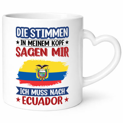 Ecuador | Urlaub Stimmen in meinem Kopf Traumland Humor Geschenkidee Tasse