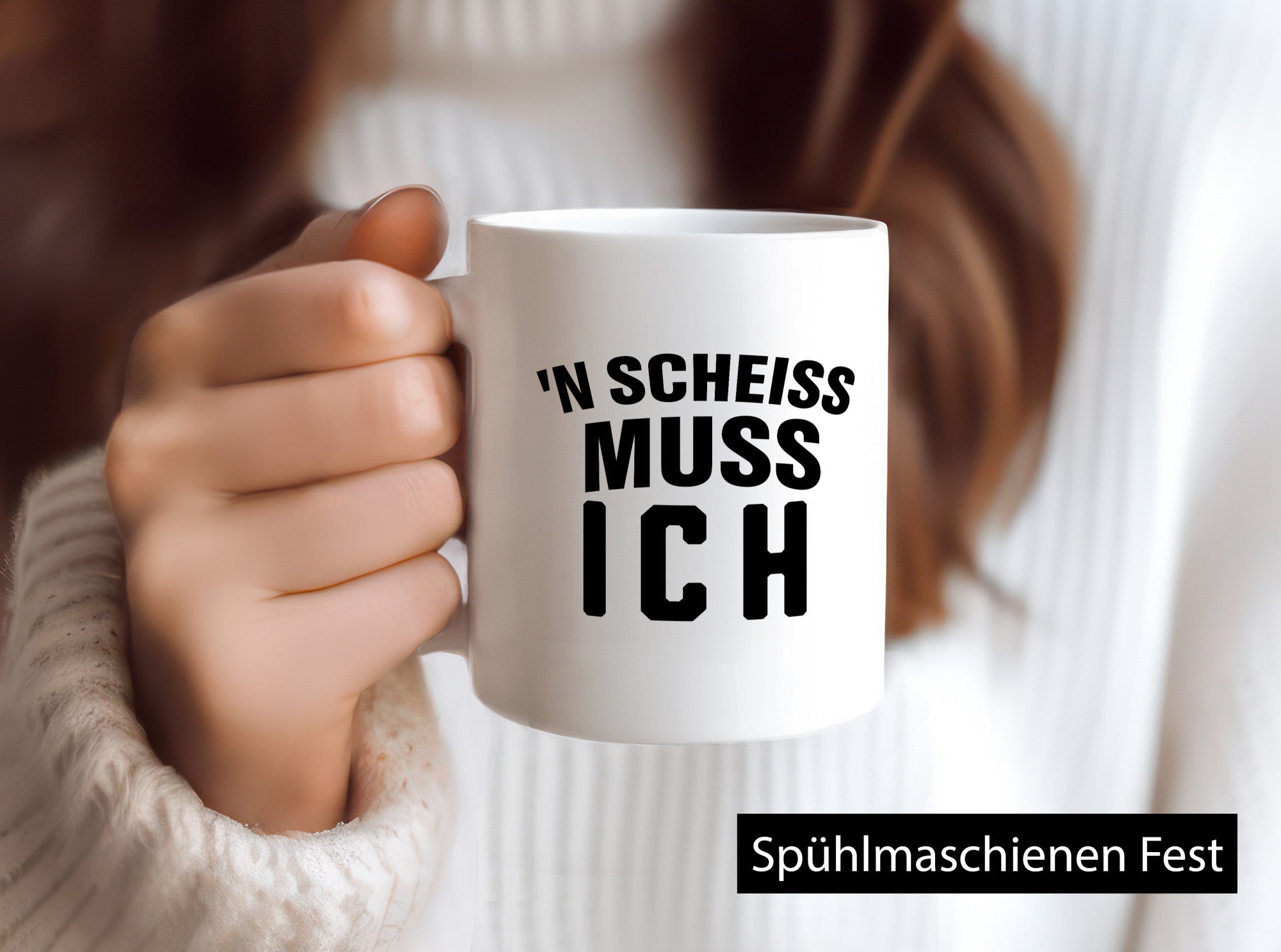n Scheiss muss ich lustig Humor Geschenkidee Geschenk Tasse