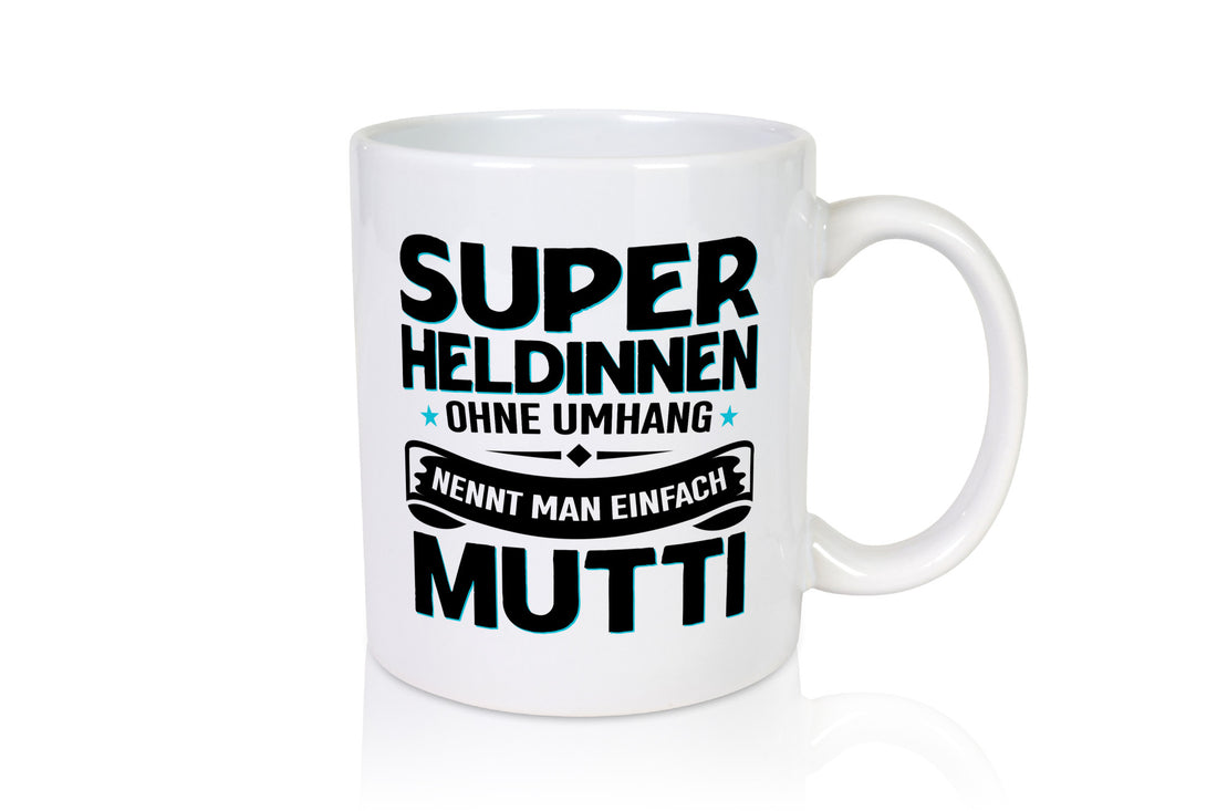 Superheldin ohne Umhang nennt man Mutti | Muttertag Geschenk Familie