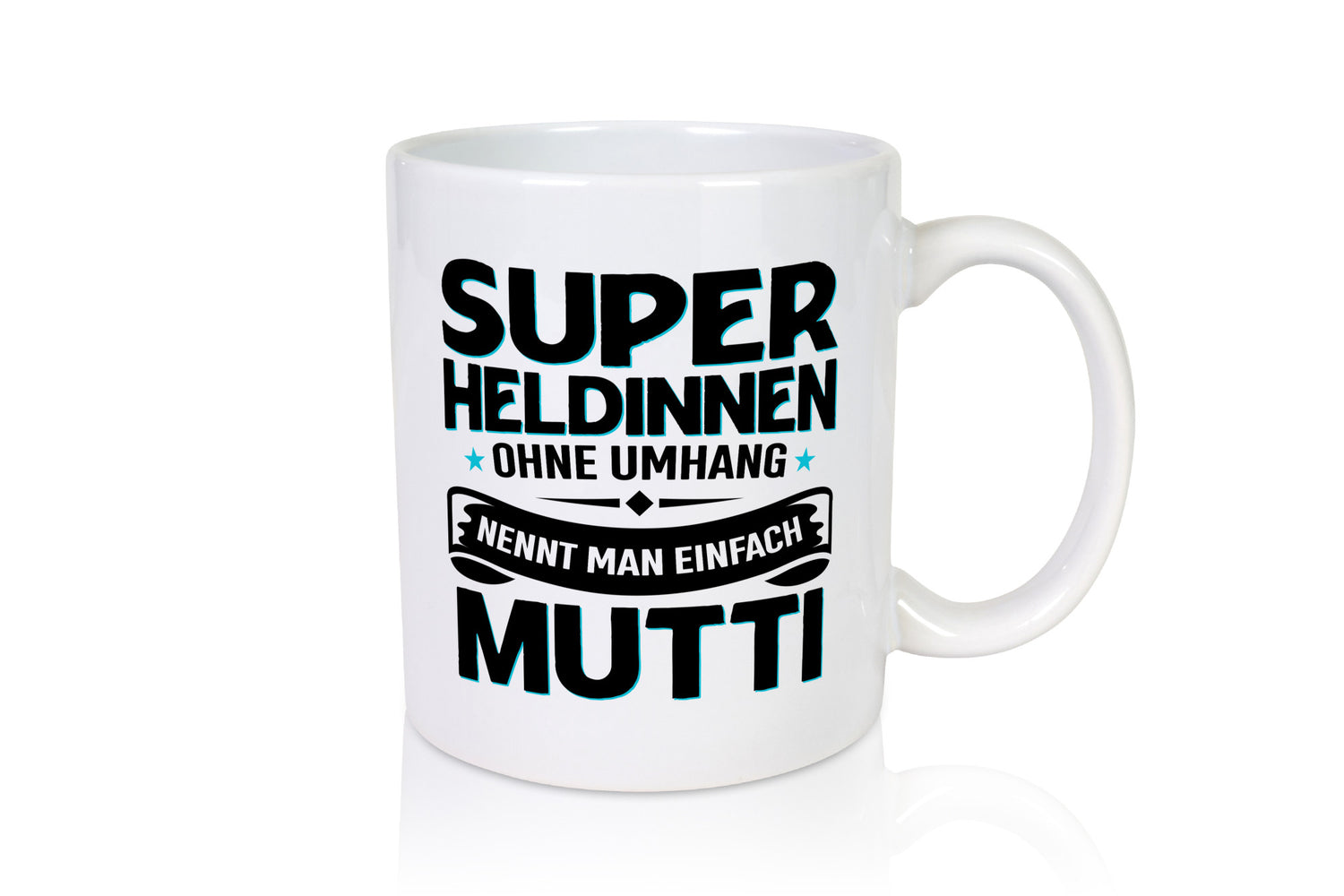 Superheldin ohne Umhang nennt man Mutti | Muttertag Geschenk Familie