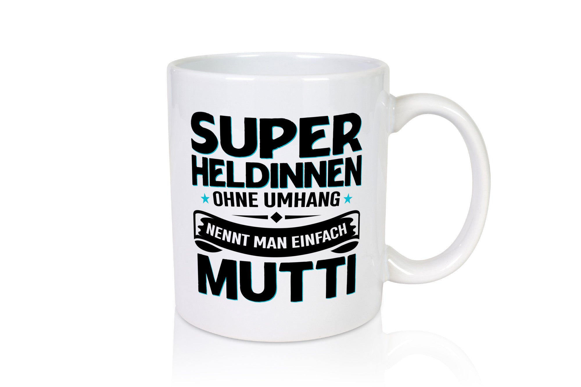 Superheldin ohne Umhang nennt man Mutti | Muttertag Geschenk Familie