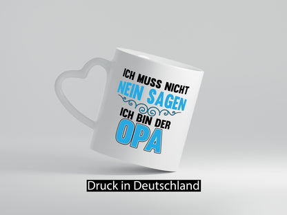 Ich muss nicht nein sagen | Enkel Opa Bester Großvater lustiger Spruch Geschenk