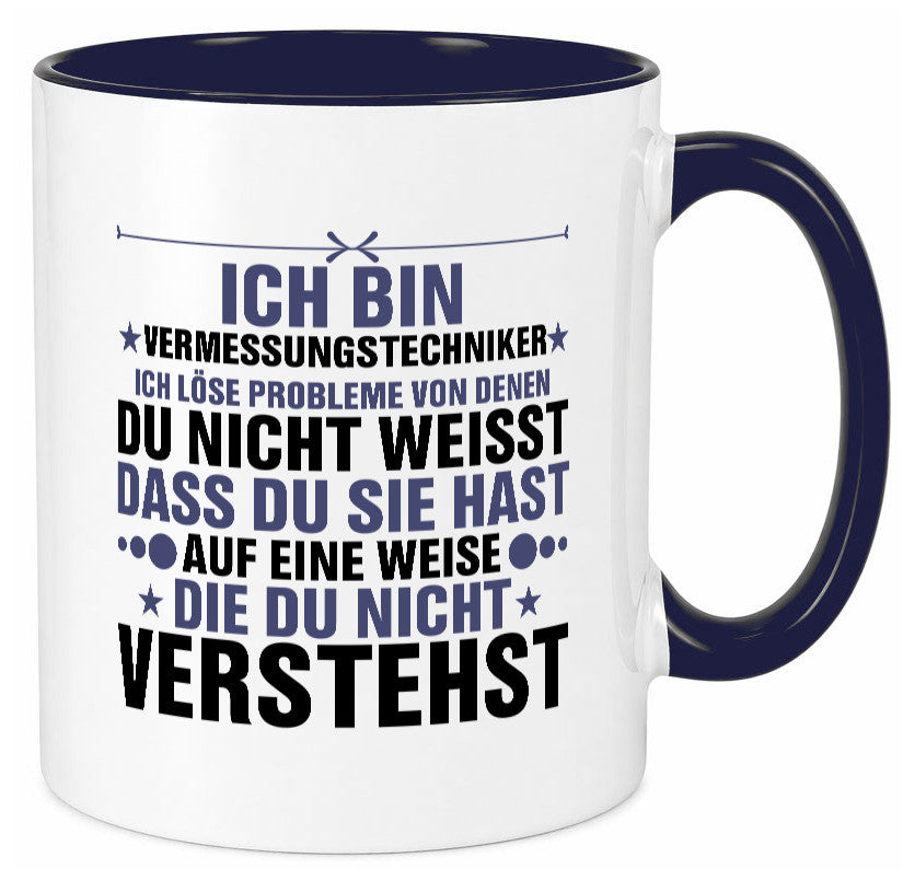 Löse Probleme: Vermessungstechniker | Techniker Humor Geschenkidee Tasse