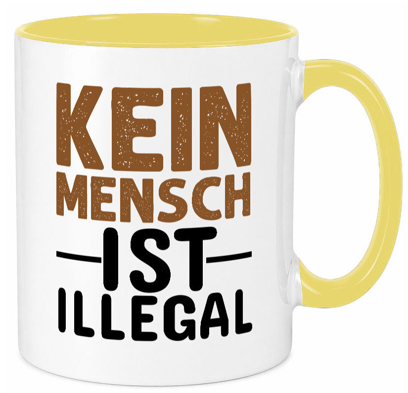 Kein Mensch ist illegal | Spruch Gleichberechtigung Humor Geschenkidee Tasse