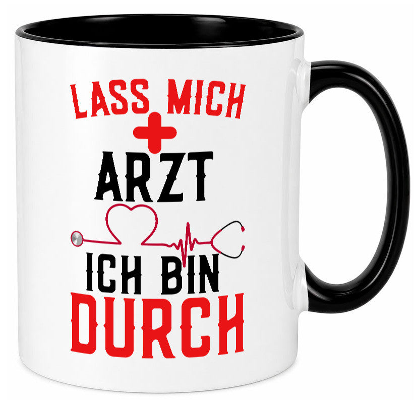 Arzt | Lass mich durch Herz Doktor Krankenhaus Puls Humor Geschenkidee Tasse