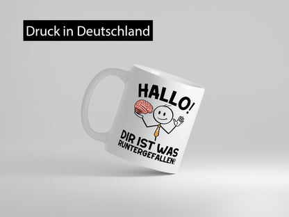 Hallo dir ist was runtergefallen | gehorn Sarkastisch lustiger Spruch Geschenk