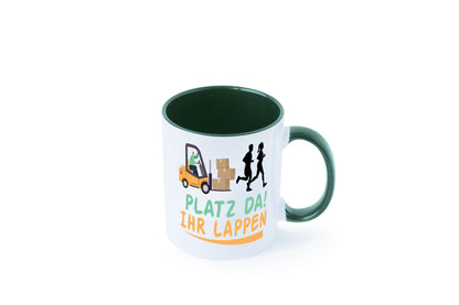 Platz da ihr Lappen | Stapler Fahrer Humor Geschenkidee Tasse
