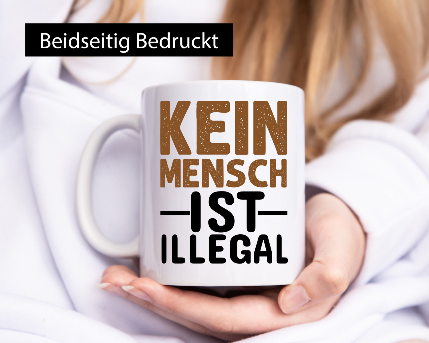 Kein Mensch ist illegal | Spruch Gleichberechtigung Humor Geschenkidee Tasse