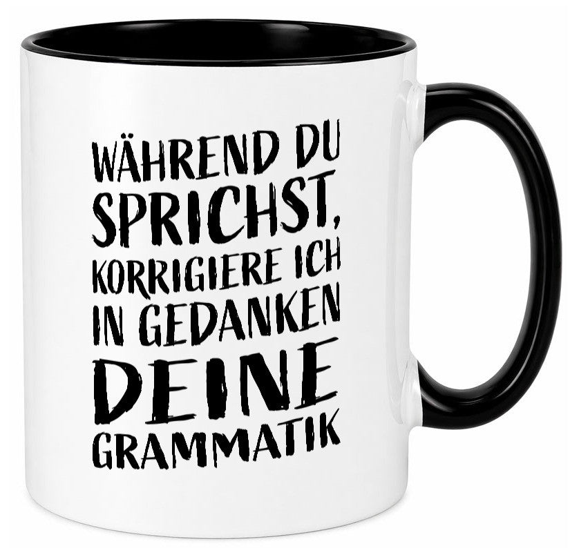 Während du sprichst, Grammatik korrigieren lustiger Spruch Geschenk Humor