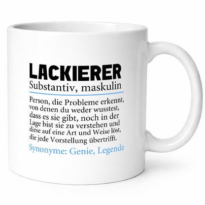 Lackierer | Beruf Spruch Definition lackieren lustiger Geschenk Arbeit Kollegen